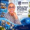 WHEN AI TELLS THE STORY OF ST. MAARTEN, IT MUST TELL THE WHOLE STORY